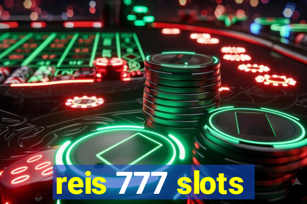reis 777 slots